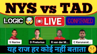 🔴LIVE || NYS vs TAD Dream 11 Prediction Today,NYS vs TAD Dream 11 Team today,NYS vs TAD Dream 11