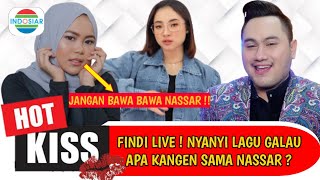 FINDI LIVE ! nyanyi lagu galau apa kangen sama Nassar ?