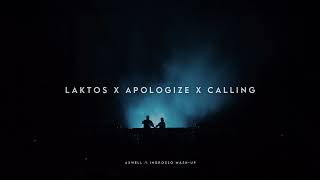 Laktos X Apologize X Calling (Axwell Λ Ingrosso Mash-Up)