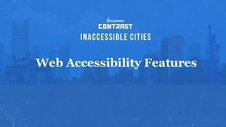 Web Accessibility Features | Inaccessible Cities Interactive