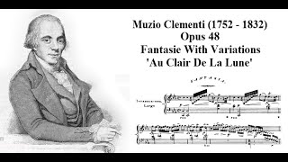 Clementi Op. 48 - Fantasie With Variations 'Au Clair De La Lune'