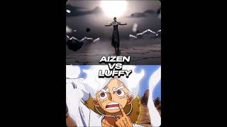 Aizen VS Luffy