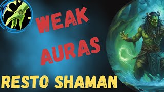 Must-Have Restoration Shaman Weak Auras for Mythic+