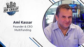 Ami Kassar, Founder & CEO of Multifunding | The Jeff Crilley Show