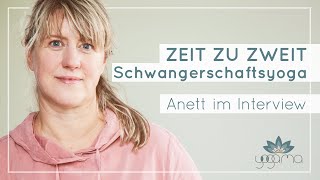 SchwangerschaftsYoga - Anett (Yogalehrerin & Hebamme) im Interview