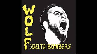 The Delta Bombers ·The Wolf