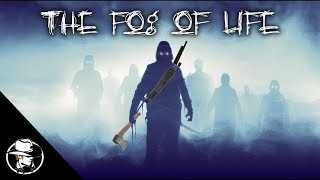 Never Going Camping Again - The Fog of Life