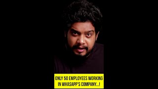 Only 50 employees working in whasapp's company...!