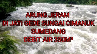 RAFTING ARUNG JERAM PARAKAN KONDANG SUMEDANG DEBIT AIR 350M³