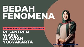 Bedah Fenomena Pesantren Waria al Fatah (Membaca dari Prespektif Fenomena)