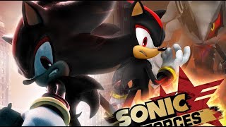 [S09 Stream] The Edge Never Ends (Shadow The Hedgehog Finale + Sonic Forces: Episode of Shadow)