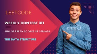 Leetcode Weekly Contest 311 | 2416. Sum of Prefix Scores of Strings | Hard | Explained