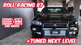 Roll Racing Sydney 87 + Tuned Show n Shine - Evo's, Twin Turbo Lambos, R32, R33, R34 and R35 GTR's