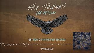 4. Ship Thieves - "Tangled Net"