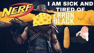 I am Sick and Tired of Erron Black - Mortal Kombat 11