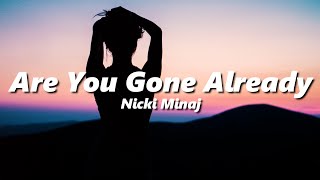 Nicki Minaj - Are You Gone Already (bass boosted + reverb)