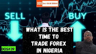 What Is The Best Time To Trade Forex In Nigeria