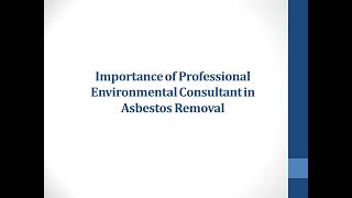 Importance of Professional Environmental Consultant in Asbestos Removal