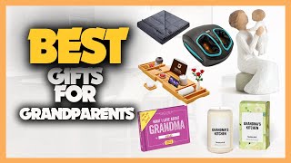 10 Best Gifts For Grandparents 2022