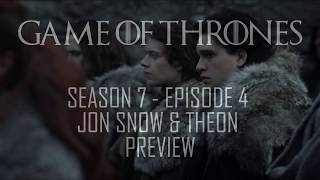 Game of Thrones S7 Ep 4 Jon Theon Reunion Preview