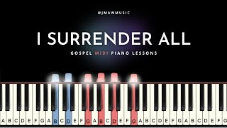 I Surrender All  | Easy Piano Tutorial (Lyrics, MIDI file & Sheet Music)