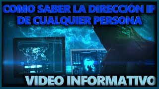 Protege Tu Dirección IP De Cualquier Persona - VÍDEO INFORMATIVO