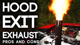 Hood Exit Exhausts: Pros and Cons | Should You Run a Hood Exhaust?