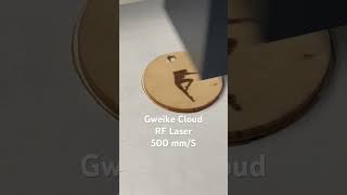 Gweike Cloud - RF Laser, blistering fast at 500 mm/s