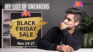 MYNTRA BLACK FRIDAY SALE | MY SNEAKER LIST