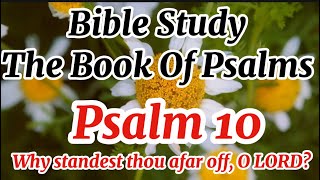 Psalm 10 || Why standest thou afar off, O LORD? || Karizma Gospel ||