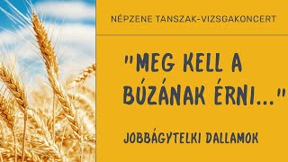 "Meg kell a búzának érni" - Jobbágytelki dalok