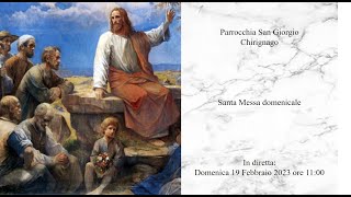 Santa Messa,  Domenica 19 febbraio 2023