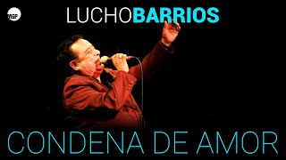 Lucho Barrios | Condena de Amor (Vals) | Lucho Barrios Le Canta Al Peru 2 | Music MGP