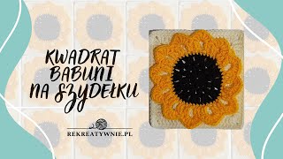 Kwadrat babuni na szydełku - słonecznik, tutorial | How to Crochet a Granny Square | rekreatywnie.pl