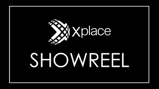 XPLACE SHOWREEL 2021