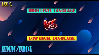 (DIFFERENCE) High Level Vs Low Level Languages | Hindi/Urdu | Types OF Programming Languages!!