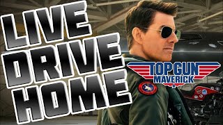 The Live Drive Home from Top Gun: Maverick