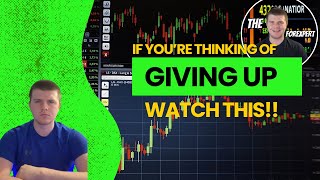 If you're thinking of giving up trading - watch this!