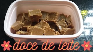 DOCE DE LEITE FÁCIL E SABOROSO