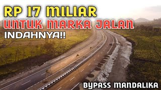 RP 17 MILIAR UNTUK MARKA JALAN DAN LAMPU PENERANG BYPASS MANDALIK