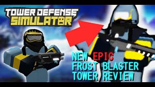 NEW FROST BLASTER TOWER REVIEW! | Tower Defense Simulator