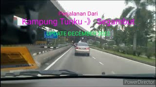 Perjalanan dari Kg Tunku - Segambut (UPDATE December 2023)