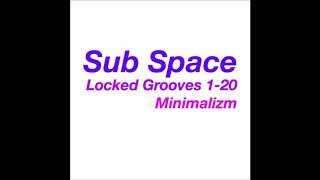 sub space -  Locked Groove 20