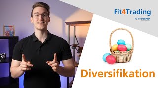 Diversifikation: Warum du nicht alle Eier in einen Korb legen solltest - Fit4Trading