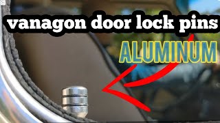 Aluminum Vanagon door lock pins