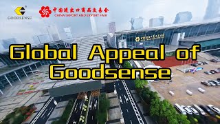 Goodsense | Global Apeal of Canton Fair🕬