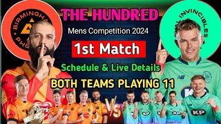 The Hundred 2024 schedule | The Hundred 2024 1st Match | Birmingham Phoenix vs Oval Invincibles |