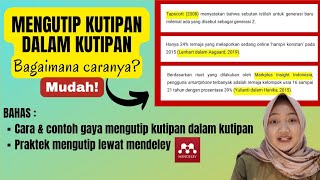 Cara mengutip kutipan dalam kutipan | Cara mengutip kutipan yang dikutip orang lain | Bonus Mendeley