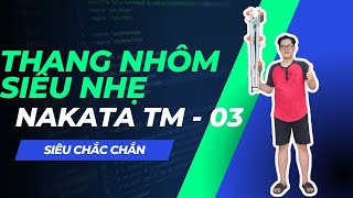 Thang Nhôm Siêu Nhẹ NAKATA TM - 03 - Cân Nặng 2kg, Chiều Cao Sử dụng Tối Đa 70cm, Chính Hãng