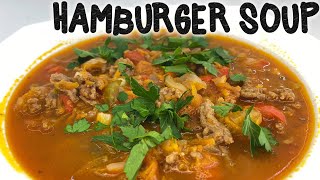 Hamburger soup recipe. One of my family's favorite soups.